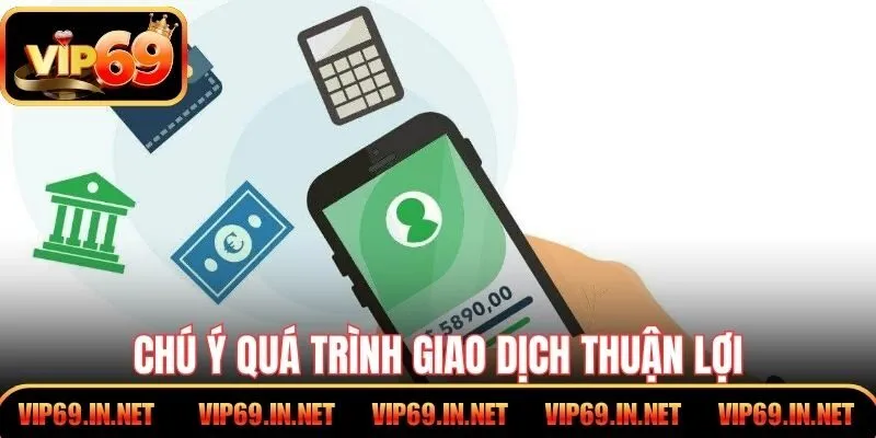 Nạp Tiền VIP69 – Hướng Dẫn Thao Tác Đơn Giản, An Toàn Chú ý quá trình giao dịch thuận lợi