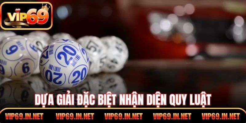 Soi Cầu XSMT – Cách Phân Tích Dễ Dành Cho Hội Viên VIP69 Dựa giải đặc biệt nhận diện quy luật số liên tiếp