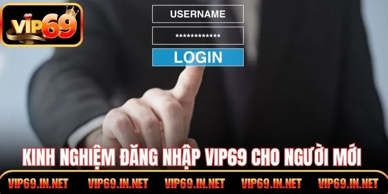 Đăng Nhập VIP69 – Truy Cập Nhanh, Bảo Mật Tuyệt Đối Kinh nghiệm đăng nhập VIP69 cho người mới tham gia